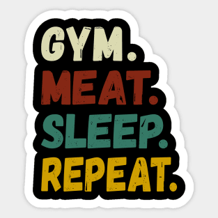 GYM MEAT SLEEP REPEAT BOLD COLORED GRUNGE CARNIVORE DIET FAN WORKOUT ACTIVEWEAR Sticker